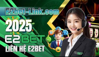 Casino E2bet địa điểm cá cược ăn tiền hot nhất 2025