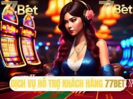 Hướng dẫn nạp rút tiền tại 77bet