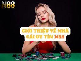 N88 nhà cái uy tín trong lĩnh vực cá cược