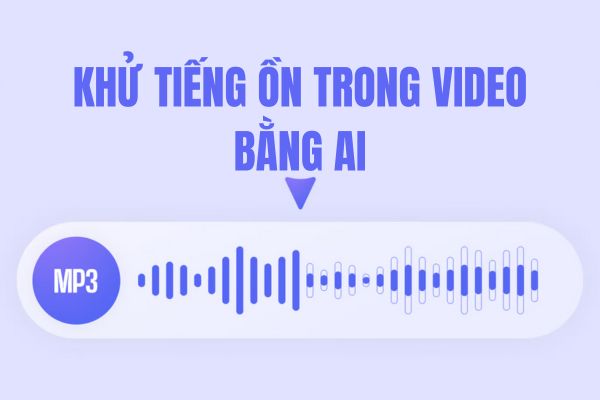 Hướng dẫn dùng AI xóa tiếng ồn trong video