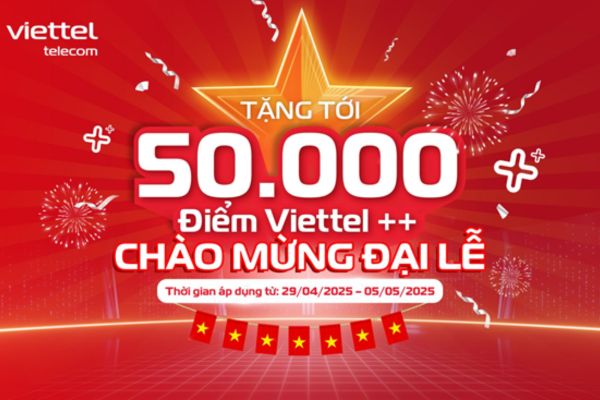 How to receive 50,000 viettel ++ points to celebrate April 30