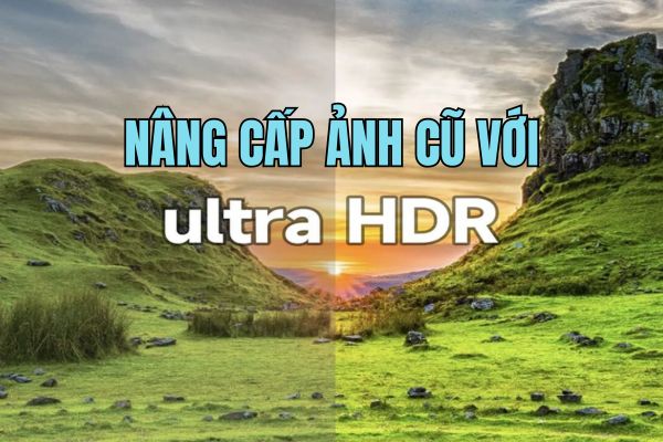 Upgrade photos with Ultra HDR on Google Photos