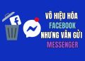 Hướng dẫn vô hiệu hóa Facebook nhưng vẫn dùng Messenger 11