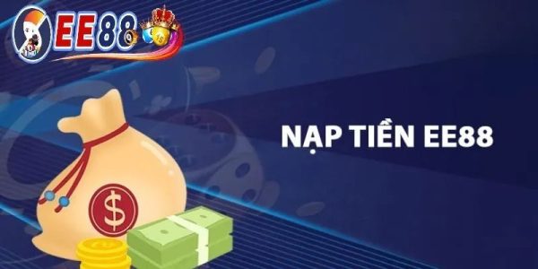 Hướng dẫn nạp tiền EE88 cập nhật mới nhất 6 Hướng dẫn nạp tiền EE88 cập nhật mới nhất 6