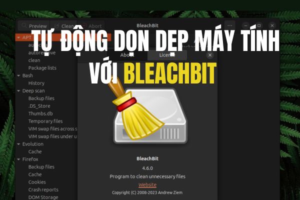 Automatically clean the computer easily with Bleachbit Automatically clean the computer easily with Bleachbit