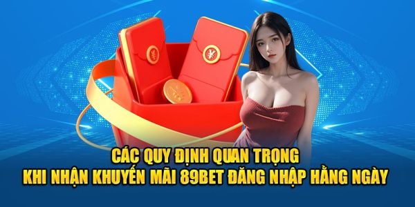 Đăng nhập 89bet hằng ngày khuyến mãi không ngừng 1 Đăng nhập 89bet hằng ngày khuyến mãi không ngừng 1