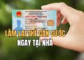 Cách làm lại thẻ căn cước tại nhà siêu tiện lợi và đơn giản 11