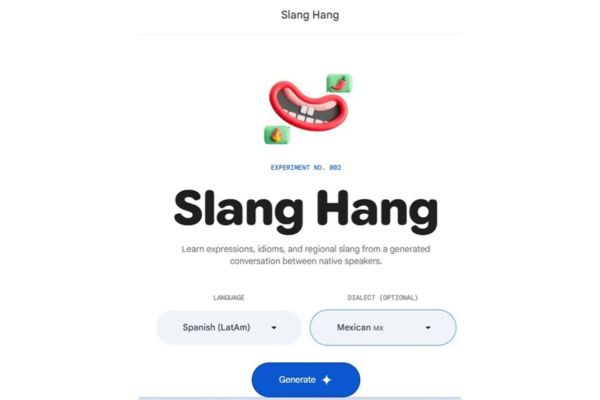 Little Language Lessons: Học ngoại ngữ với AI của Google 12 Slang Hang: Thành thạo tiếng lóng như người bản xứ