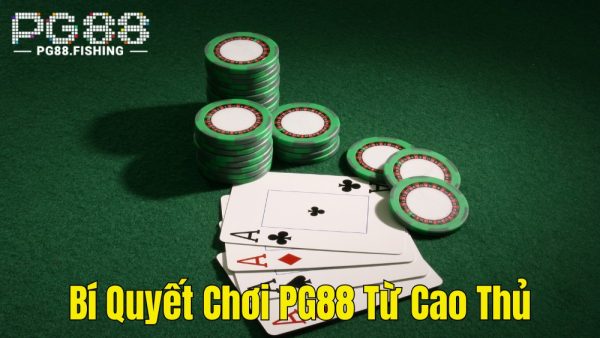 Bí quyết chơi PG88 từ cao thủ cá cược 5 Bí quyết chơi PG88 từ cao thủ cá cược 5