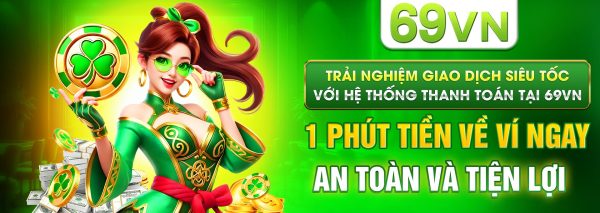 69VN địa chỉ giải trí và cá cược số 1 1 69VN địa chỉ giải trí và cá cược số 1 1