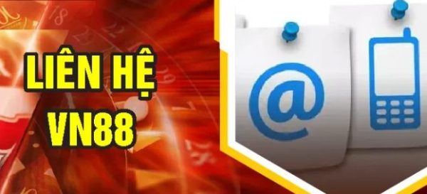 Cách liên hệ VN88 để được hỗ trợ tốt nhất 1