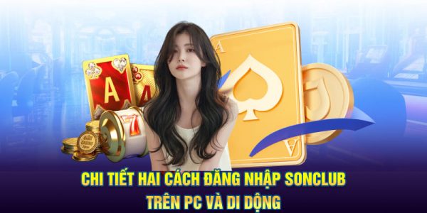 Đăng nhập Sonclub thao tác đơn giản cho thành viên mới 1