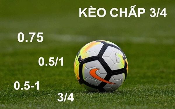 Kèo 3/4 là gì? kinh nghiệm cá độ cho bet thủ 1 Kèo 3/4 là gì? kinh nghiệm cá độ cho bet thủ 1