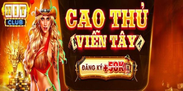 Khuyến mãi HitClub dành tặng newbie mới bắt đầu 1 Khuyến mãi HitClub dành tặng newbie mới bắt đầu 1