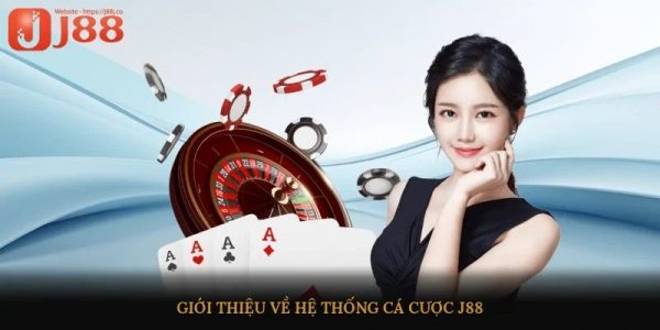Giới thiệu chi tiết về nền tảng cá cược J88 1