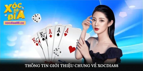 Giới thiệu xocdia88: địa chỉ cá cược an toàn, uy tín 1