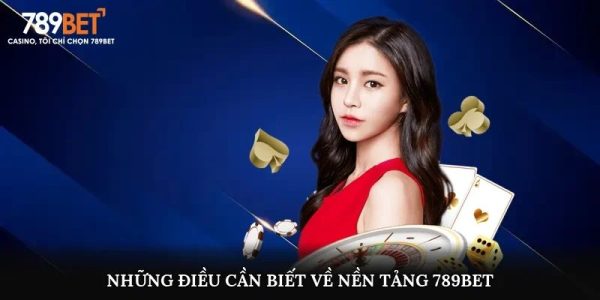 789bet địa điểm chơi casino số 1 châu Á 1