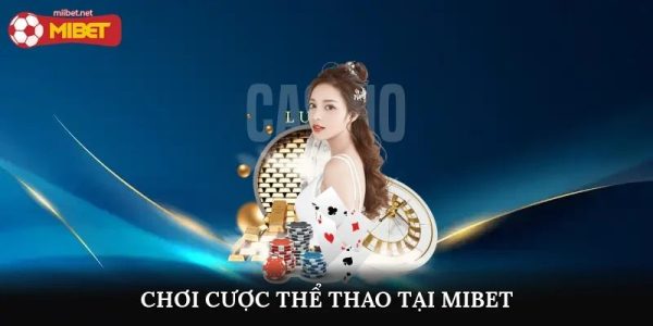 Tổng quan về nền tảng mibet: cổng game uy tín và đa dạng 2