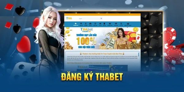 Đăng ký thabet sân chơi cược uy tín với cơ hội thắng lớn 1 Đăng ký thabet sân chơi cược uy tín với cơ hội thắng lớn 1