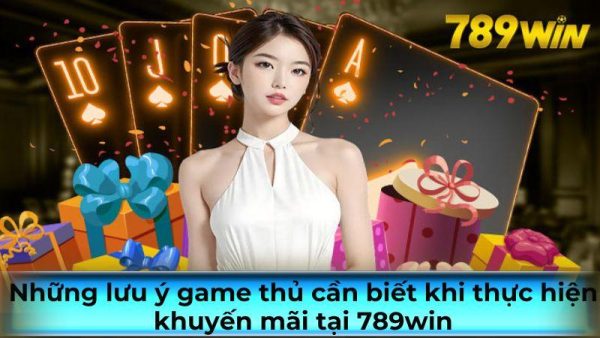 Tổng hợp các chương trình khuyến mãi tại 789win 2 Tổng hợp các chương trình khuyến mãi tại 789win 2