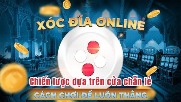 Những thuật toán xóc đĩa tăng tỷ lệ thắng 2