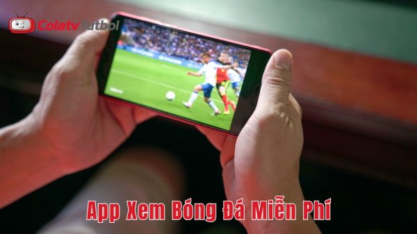 App xem bóng đá miễn phí cho người yêu thể thao 1