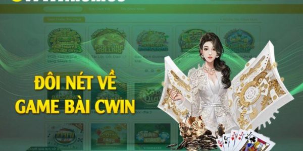 Game bài Cwin đa dạng thể loại cược vui 1 Game bài Cwin đa dạng thể loại cược vui 1