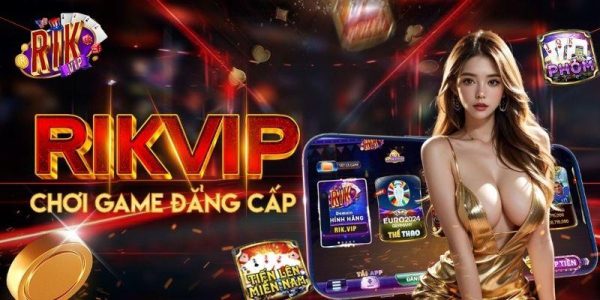 Hướng Dẫn Tải Rikvip - Trải Nghiệm Game Trên Điện Thoại 1 Hướng Dẫn Tải Rikvip - Trải Nghiệm Game Trên Điện Thoại 1