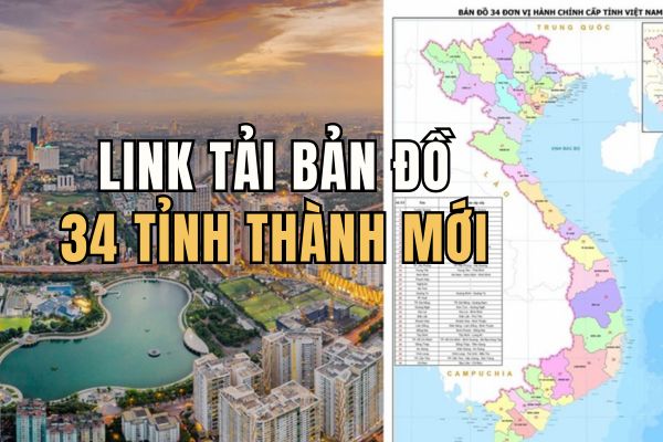 Link to download map 34 new provinces of Vietnam