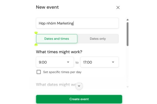 Schej: Công cụ xếp lịch họp nhóm miễn phí, trực quan và hiệu quả 15 Chọn Dates and times hoặc Dates only