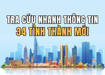 Công cụ tra cứu thông tin 34 tỉnh thành sau sáp nhập 9