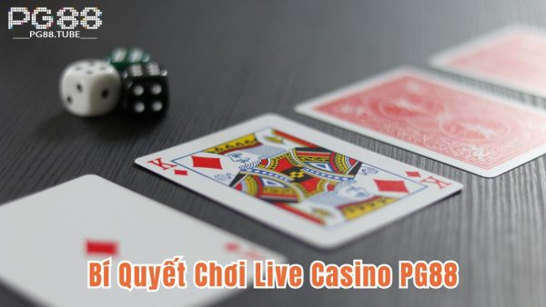 Bí Quyết Chơi Live Casino PG88 Luôn Thắng 1