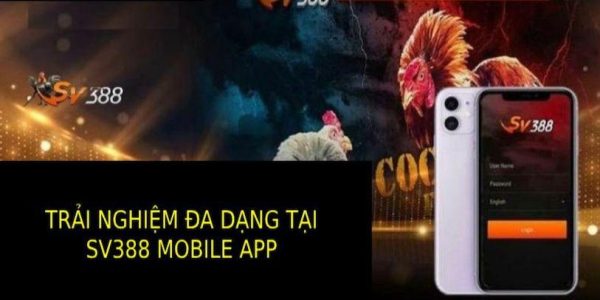 Giao diện và tính năng nổi bật của app SV388 mobile