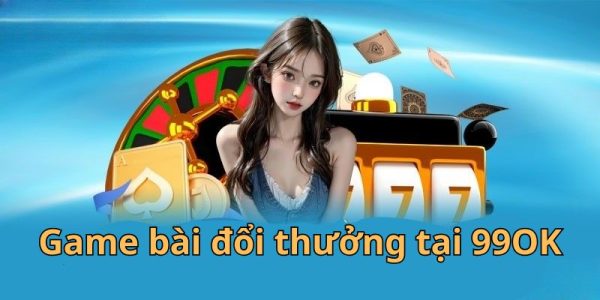 Tính năng hiện đại - Đưa game bài online lên một tầm cao mới