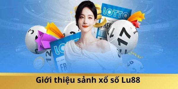 Khám phá sức hấp dẫn của sảnh xổ số Lu88