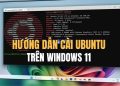 Hướng dẫn cách cài Ubuntu trên Windows 11 bằng WSL/WSL2 11