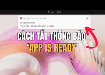 Cách tắt thông báo App is Ready phiền nhiễu chỉ trong 1 phút 1