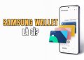 Samsung Wallet: Thanh toán không tiền mặt an toàn và hiệu quả 11