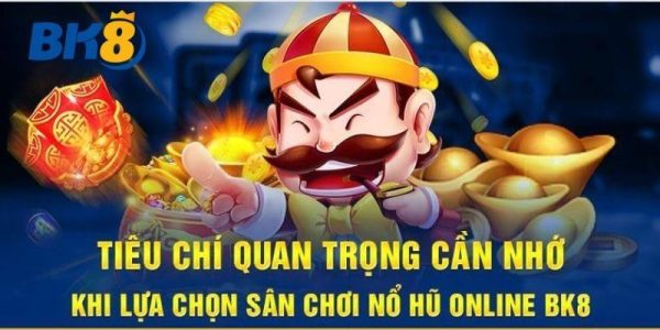 Cách chọn game nổ hũ có tỷ lệ trả thưởng cao tại BK8
