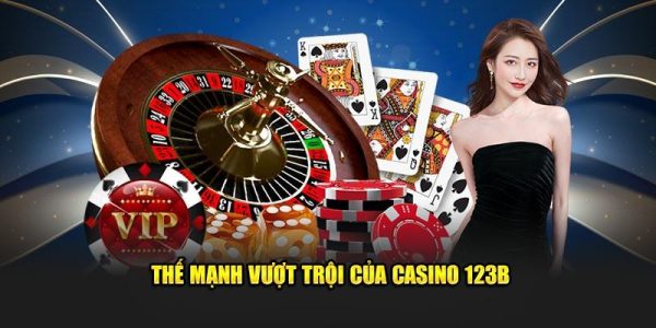 Hệ thống casino 123B - Một thế giới bài bạc đầy màu sắc