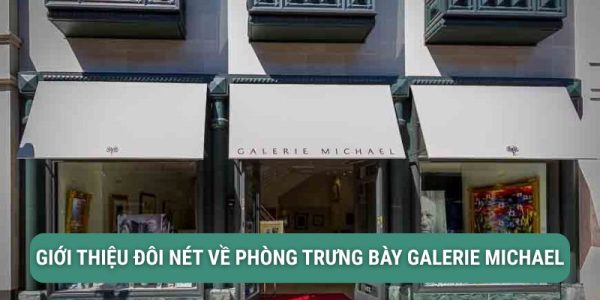 Tải ngay bộ sưu tập hình ảnh chất lượng cao tại Galerie Michael 1