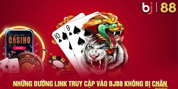 Nguyên nhân đường link vào BJ88 bị chặn