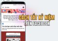 Hướng dẫn cách tắt kỷ niệm trên Facebook chỉ trong 1 phút 11