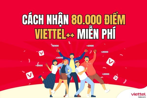 Instructions to receive 80,000 Viettel ++ points on the occasion of September 2