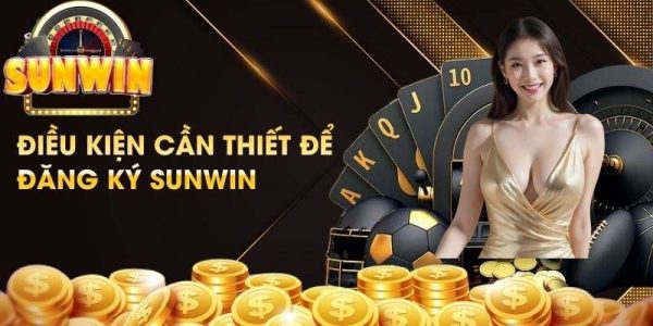 Đăng ký tài khoản tại SunWin thì cần lưu ý gì?