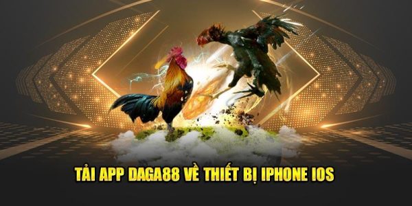 Cách tải app DAGA88 cho iOS cực kỳ đơn giản
