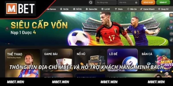 Thông tin địa chỉ MBET và hỗ trợ khách hàng minh bạch