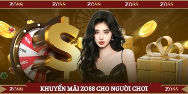Tại Sao Nên Tham Gia Khuyến Mãi Zo88?