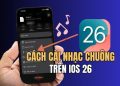 Cách cài nhạc chuông trên iOS 26 không cần GarageBand 2
