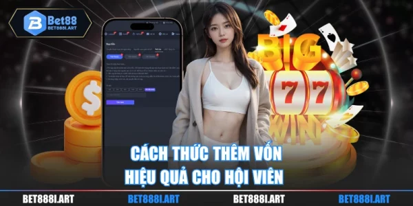 Cách thức thêm vốn hiệu quả cho hội viên